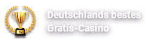 Deutschlands bestes Gratis-Casino